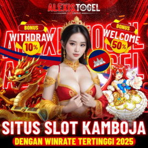 ALEXISTOGEL: Situs Slot Kamboja Dengan Winrate Tertinggi 2025